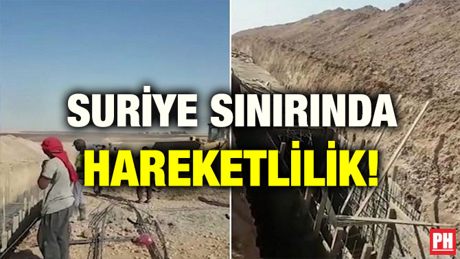 SURİYE SINIRINDA HAREKETLİLİK!