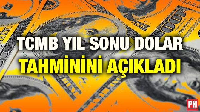TCMB YIL SONU DOLAR TAHMİNİNİ AÇIKLADI