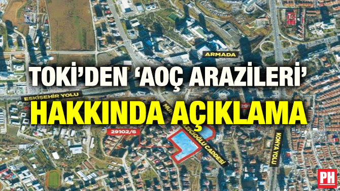 TOKİ’DEN ‘AOÇ ARAZİLERİ’ HAKKINDA AÇIKLAMA