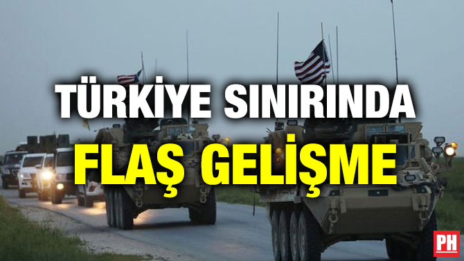 TÜRKİYE SINIRINDA FLAŞ GELİŞME