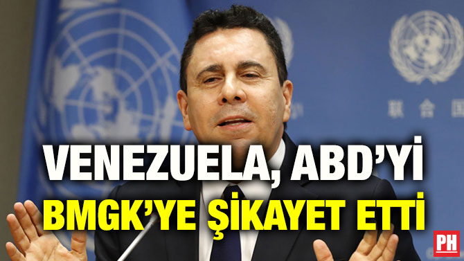 VENEZUELA, ABD’Yİ BMGK’YE ŞİKAYET ETTİ