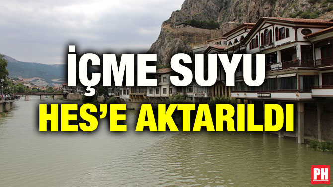 İÇME SUYU HES’E AKTARILDI