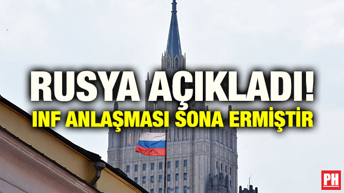 RUSYA AÇIKLADI! INF ANLAŞMASI SONA ERMİŞTİR