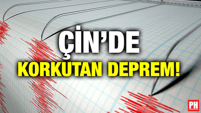 ÇİN’DE KORKUTAN DEPREM!