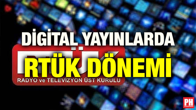 DİGİTAL YAYINLARDA RTÜK DÖNEMİ
