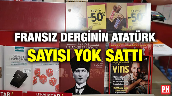 FRANSIZ DERGİNİN ATATÜRK SAYISI YOK SATTI