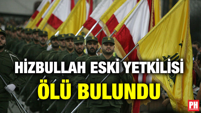 HİZBULLAH ESKİ YETKİLİSİ ÖLÜ BULUNDU