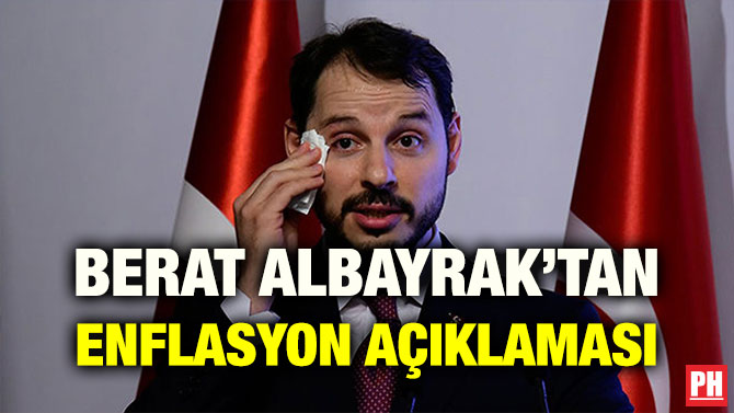 BERAT ALBAYRAK’TAN ENFLASYON AÇIKLAMASI