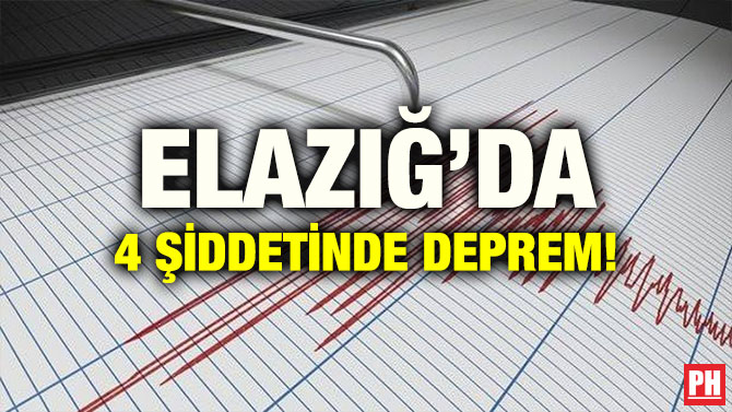 ELAZIĞ’DA 4 ŞİDDETİNDE DEPREM!