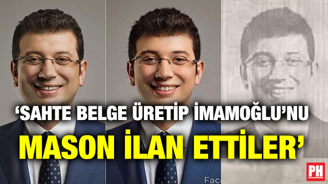 ‘SAHTE BELGE ÜRETİP İMAMOĞLU’NU MASON İLAN ETTİLER’