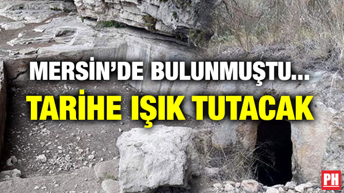 MERSİN’DE BULUNMUŞTU… TARİHE IŞIK TUTACAK