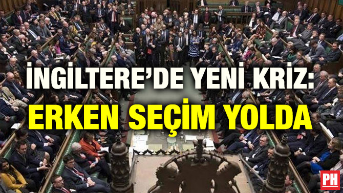 İNGİLTERE’DE YENİ KRİZ: ERKEN SEÇİM YOLDA