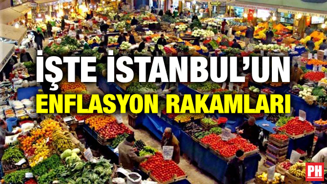 İŞTE İSTANBUL’UN ENFLASYON RAKAMLARI