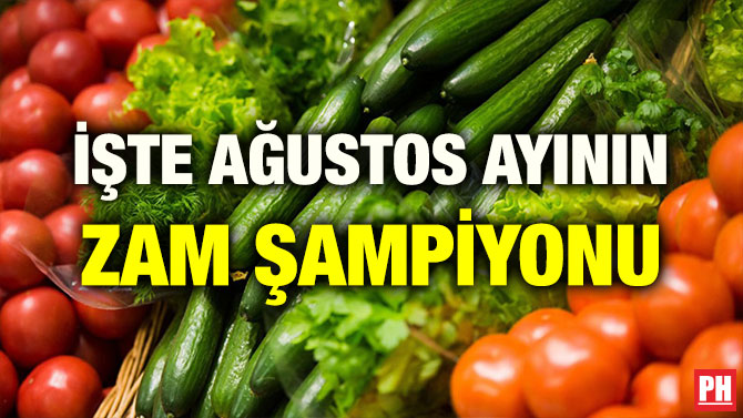 İŞTE AĞUSTOS AYININ ZAM ŞAMPİYONU