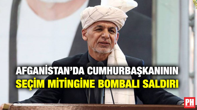 AFGANİSTAN’DA CUMHURBAŞKANININ SEÇİM MİTİNGİNE BOMBALI SALDIRI
