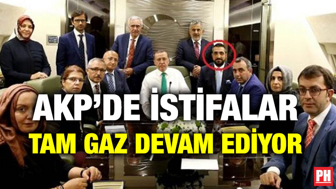 AKP’DE İSTİFALAR TAM GAZ DEVAM EDİYOR