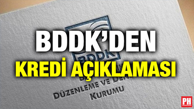 BDDK’DEN KREDİ AÇIKLAMASI