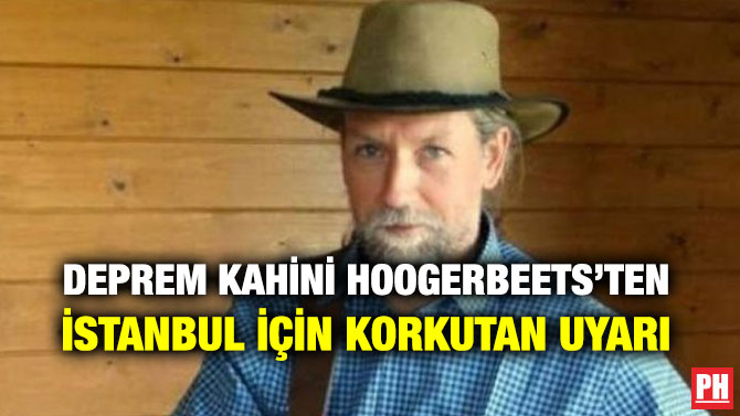 DEPREM KAHİNİ HOOGERBEETS’TEN İSTANBUL İÇİN KORKUTAN UYARI