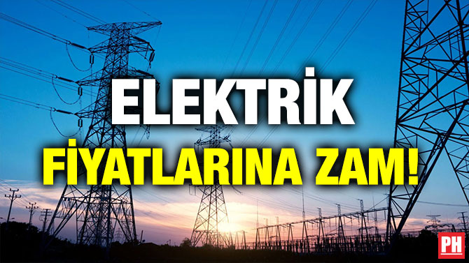 ELEKTRİK FİYATLARINA ZAM!