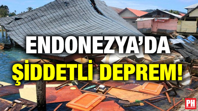 ENDONEZYA’DA ŞİDDETLİ DEPREM!