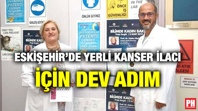 ESKİŞEHİR’DE YERLİ KANSER İLACI İÇİN DEV ADIM