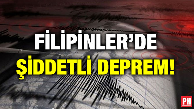 Filipinler’de Şiddetli Deprem!