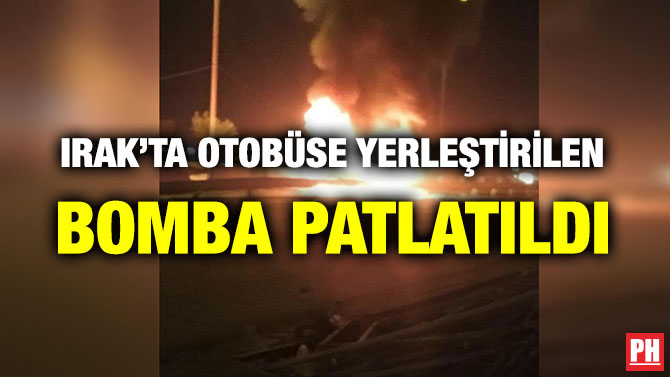IRAK’TA OTOBÜSE YERLEŞTİRİLEN BOMBA PATLATILDI