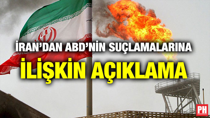 İRAN’DAN ABD’NİN SUÇLAMALARINA İLİŞKİN AÇIKLAMA