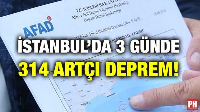 İSTANBUL’DA 3 GÜNDE 314 ARTÇI DEPREM!