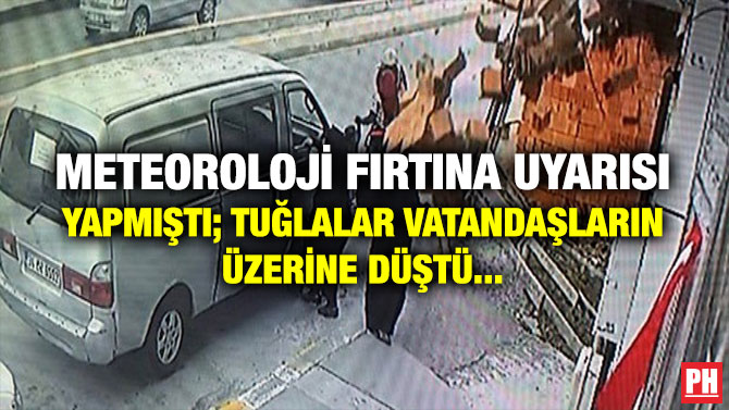 METEOROLOJİ FIRTINA UYARISI YAPMIŞTI; TUĞLALAR VATANDAŞLARIN ÜZERİNE DÜŞTÜ…