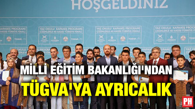 MİLLİ EĞİTİM BAKANLIĞI’NDAN TÜGVA’YA AYRICALIK