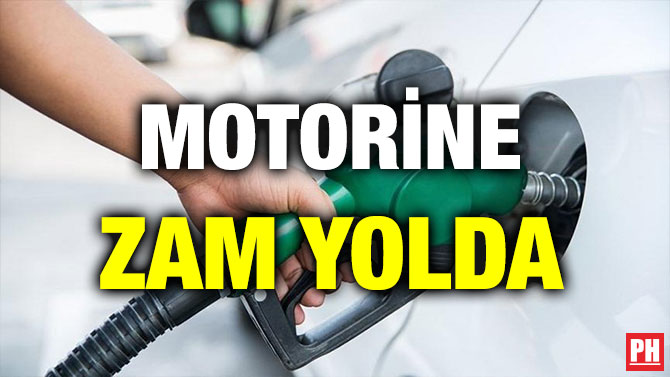 MOTORİNE ZAM YOLDA
