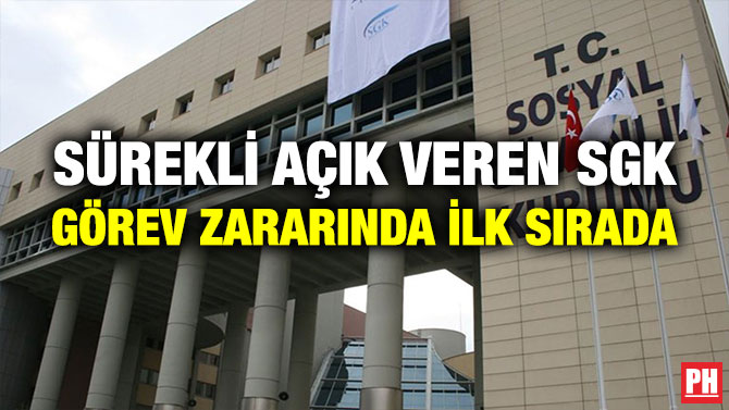 SÜREKLİ AÇIK VEREN SGK GÖREV ZARARINDA İLK SIRADA