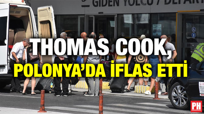 THOMAS COOK, POLONYA’DA İFLAS ETTİ