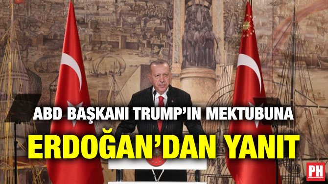 ABD BAŞKANI TRUMP’IN MEKTUBUNA ERDOĞAN’DAN YANIT