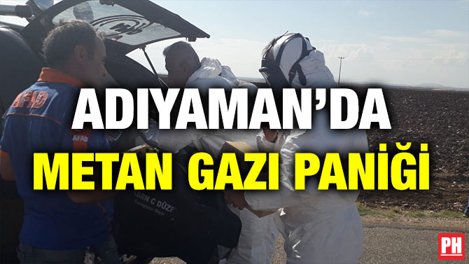 ADIYAMAN’DA METAN GAZI PANİĞİ