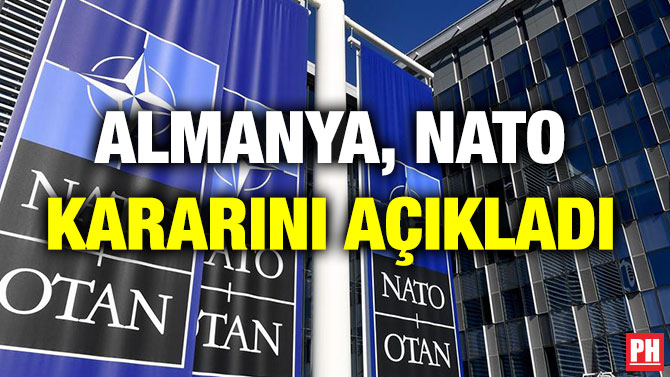 ALMANYA, NATO KARARINI AÇIKLADI