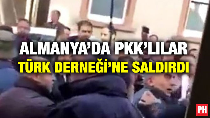 ALMANYA’DA PKK’LILAR TÜRK DERNEĞİ’NE SALDIRDI