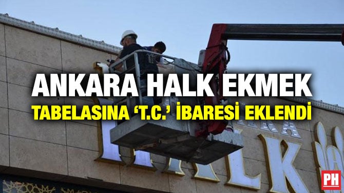 ANKARA HALK EKMEK TABELASINA ‘T.C.’ İBARESİ EKLENDİ