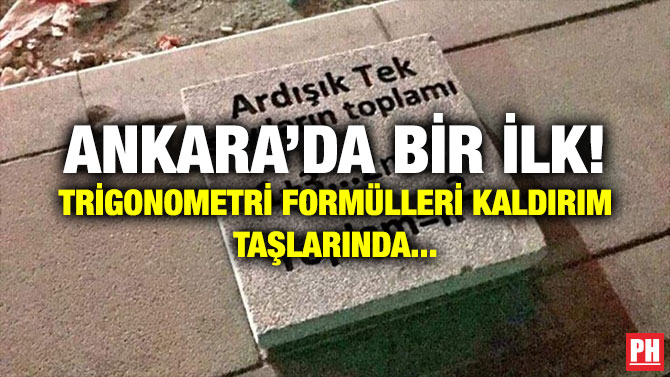 ANKARA’DA BİR İLK! TRİGONOMETRİ FORMÜLLERİ KALDIRIM TAŞLARINDA…