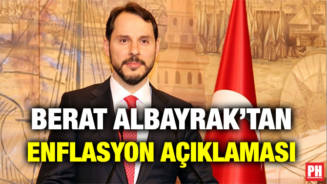 BERAT ALBAYRAK’TAN ENFLASYON AÇIKLAMASI