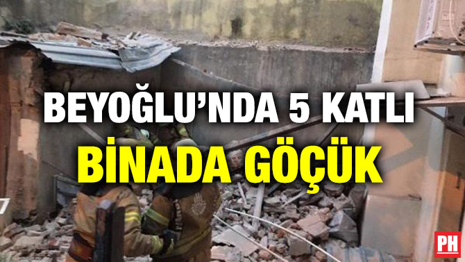 BEYOĞLU’NDA 5 KATLI BİNADA GÖÇÜK