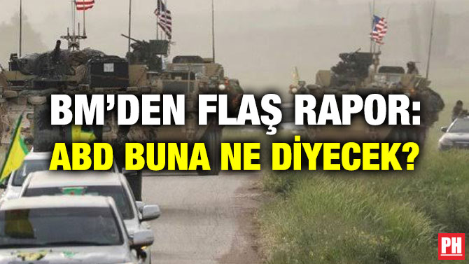 BM’DEN FLAŞ RAPOR: ABD BUNA NE DİYECEK?