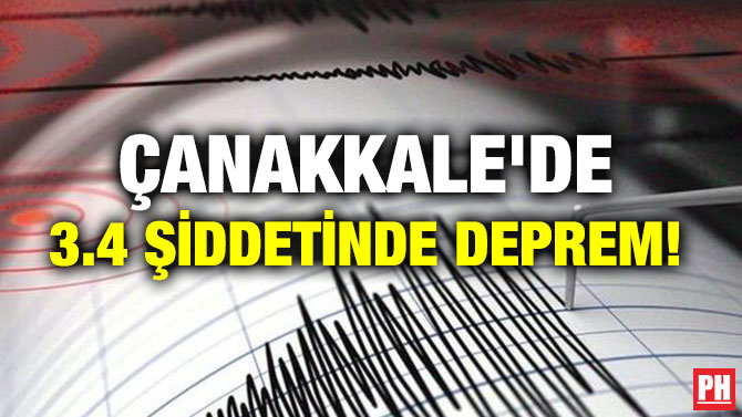 ÇANAKKALE’DE 3.4 ŞİDDETİNDE DEPREM!