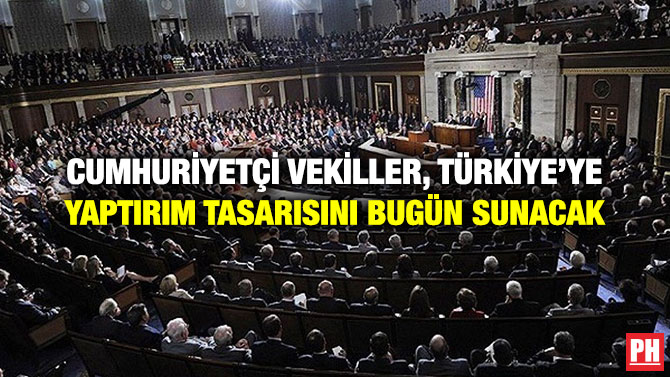 CUMHURİYETÇİ VEKİLLER, TÜRKİYE’YE YAPTIRIM TASARISINI BUGÜN SUNACAK