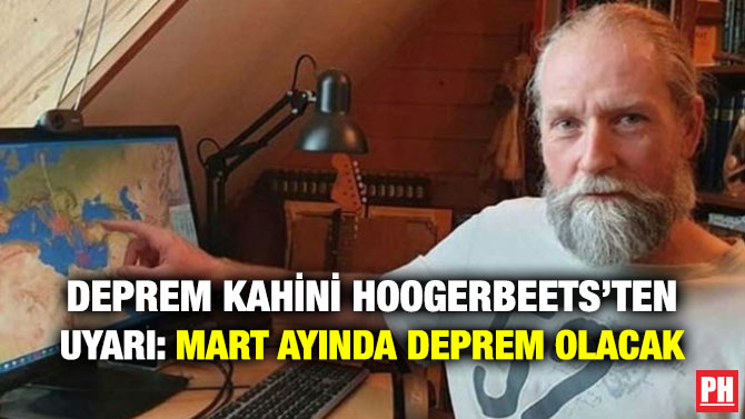 DEPREM KAHİNİ HOOGERBEETS’TEN UYARI: MART AYINDA DEPREM OLACAK