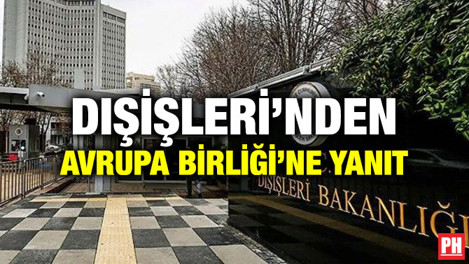 DIŞİŞLERİ’NDEN AVRUPA BİRLİĞİ’NE YANIT