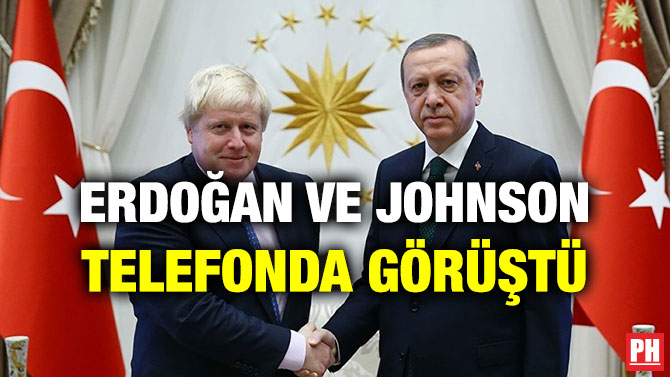 ERDOĞAN VE JOHNSON TELEFONDA GÖRÜŞTÜ