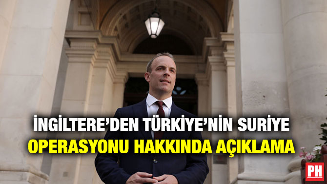 İNGİLTERE’DEN TÜRKİYE’NİN SURİYE OPERASYONU HAKKINDA AÇIKLAMA