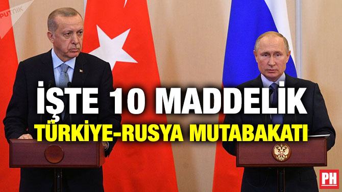 İŞTE 10 MADDELİK TÜRKİYE-RUSYA MUTABAKATI
